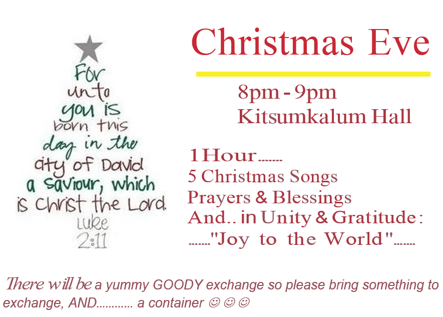 Christmas Eve at Kitsumkalum Hall 8pm-9pm