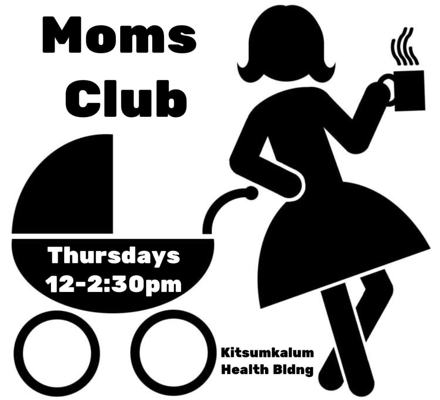 Mom’s Club on Thursdays at Kitsumkalum Health
