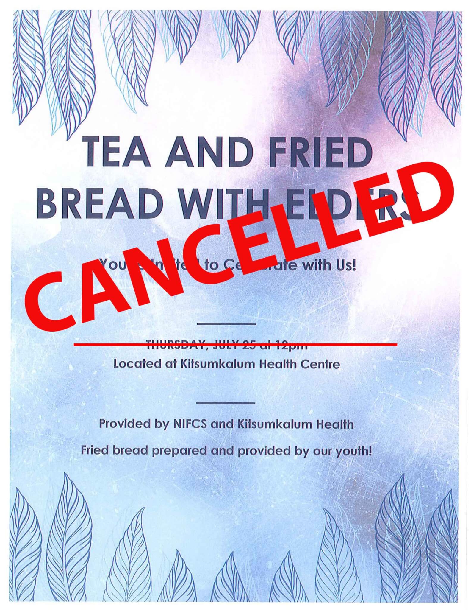 CANCELLED – Tea and Fried Bread with Elders JULY 25