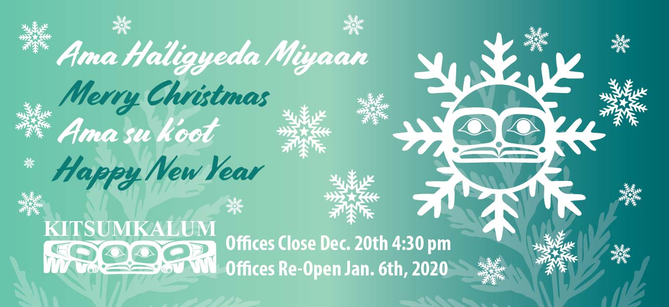Kitsumkalum Offices Close Dec 20th Reopen Jan 6th